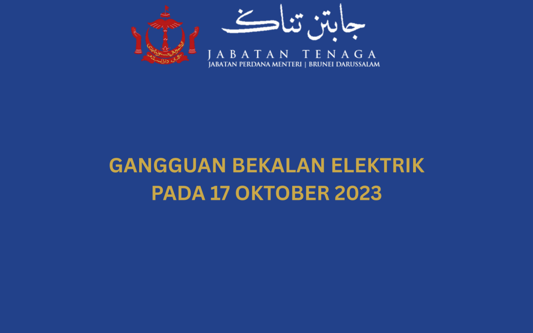 Gangguan Bekalan Elektrik Pada 17 Oktober 2023